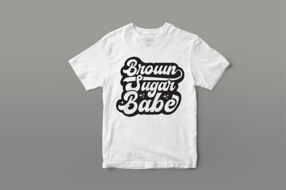 Brown Sugar Babe: Designing a T-Shirt That Truly Celebrates You