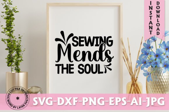 Sewing Mends the Soul SVG: A Design for Makers & Brands